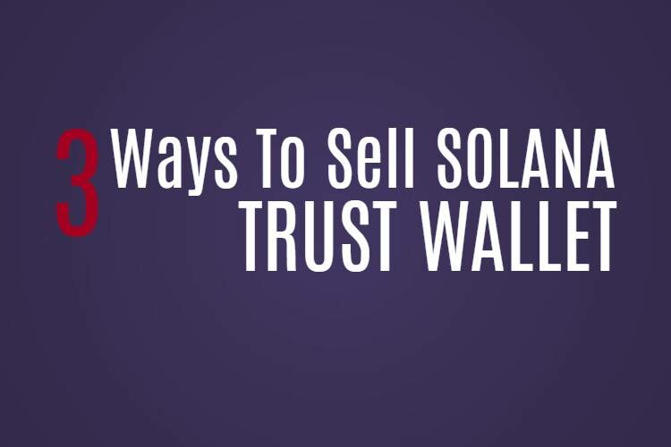 Sell Solana on Trust Wallet
