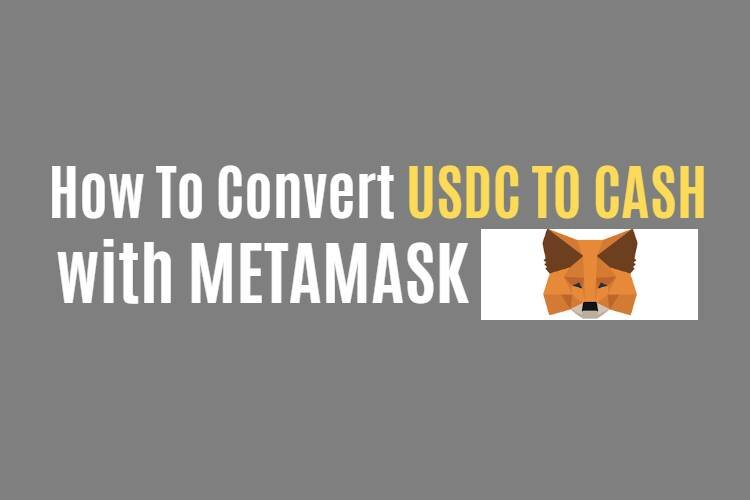 convert USDC to cash MetaMask